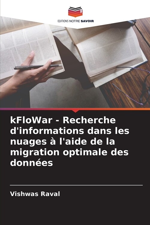 kFloWar - Recherche dinformations dans les nuages ?laide de la migration optimale des donn?s (Paperback)