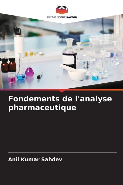 Fondements de lanalyse pharmaceutique (Paperback)