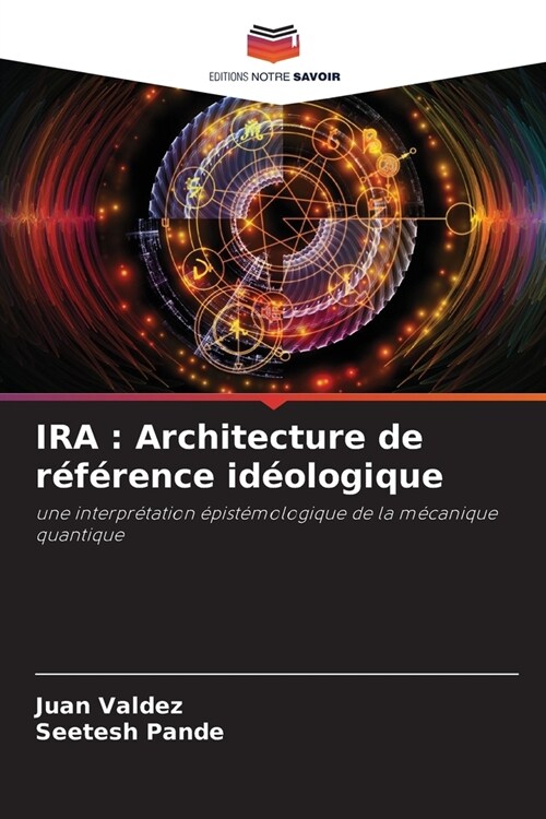 IRA: Architecture de r??ence id?logique (Paperback)