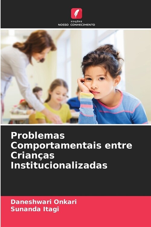 Problemas Comportamentais entre Crian?s Institucionalizadas (Paperback)