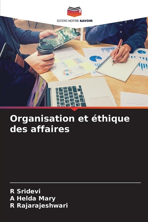 Organisation et ?hique des affaires (Paperback)