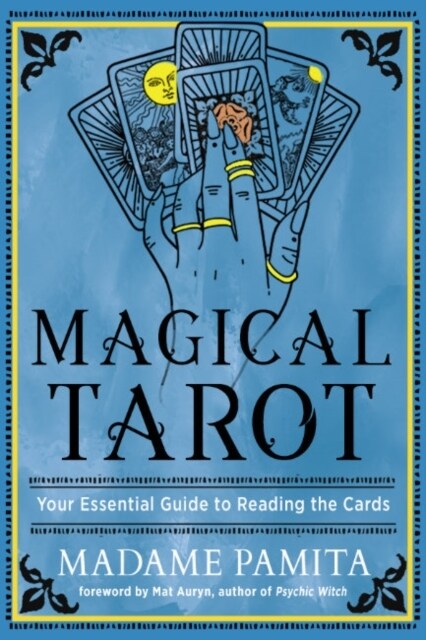 Magical Tarot: Your Essential Guide to Reading the Cards (Paperback)