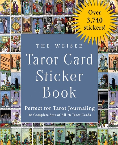 The Weiser Tarot Card Sticker Book: Includes Over 2,500 Stickers (32 Complete Sets of All 78 Tarot Cards)--Perfect for Tarot Journaling (Paperback)