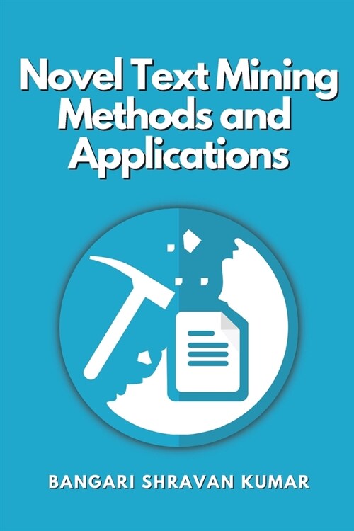 Novel Text Mining Methods and Applications (Paperback)