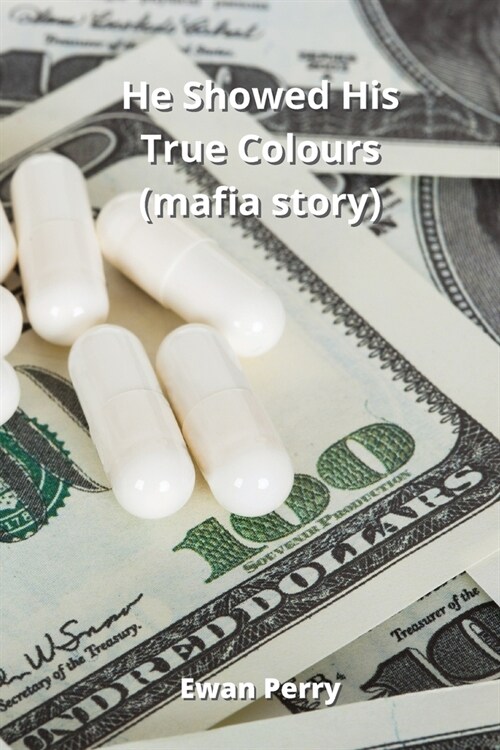 He Showed His True Colours (mafia story) (Paperback)