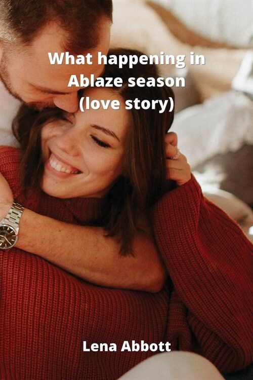 What happening in Ablaze season (love story) (Paperback)