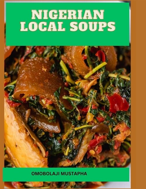 Nigerian Local Soups (Paperback)