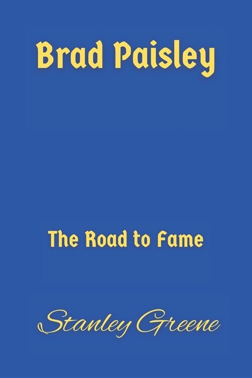 Brad Paisley: The Road to Fame (Paperback)