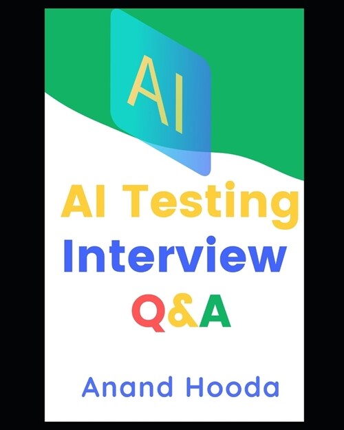 AI Testing Interview Questions and Answers (Paperback)