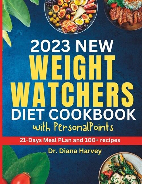 2023 New Weight Watchers Diet Cookbook with PersonalPoints (Paperback)