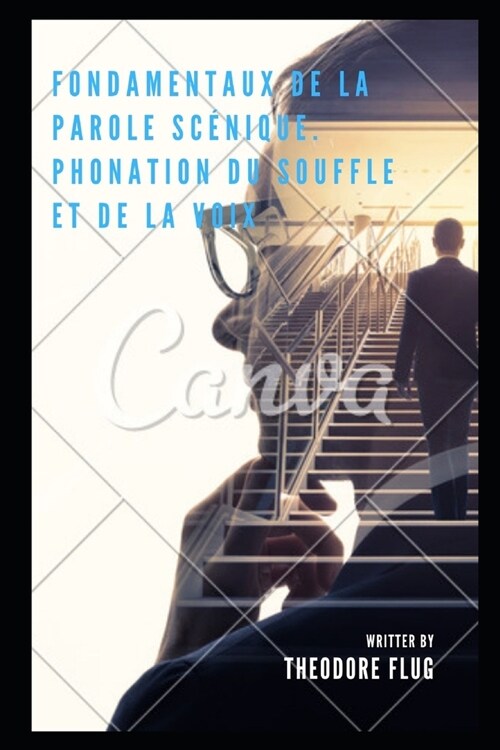 Fondamentaux de la parole sc?ique. Phonation du souffle et de la voix. (Paperback)