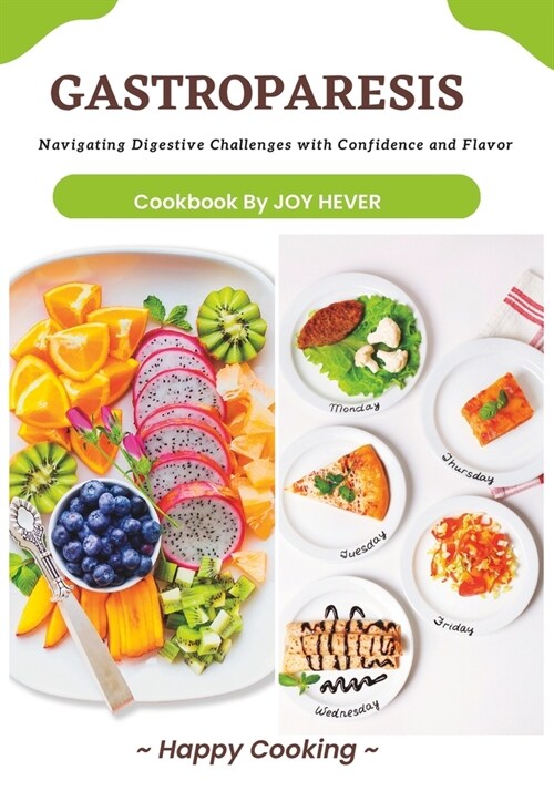 Gastroparesis: Navigating Digestive Challenges with Confidence and Flavor (Paperback) (Paperback)