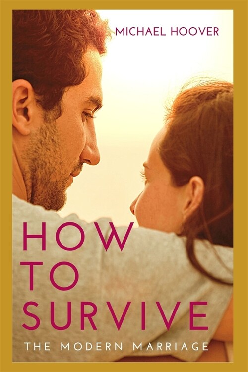 How to survive the modern marriage (Paperback)