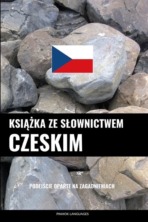 Książka ze slownictwem czeskim: Podejście oparte na zagadnieniach (Paperback)