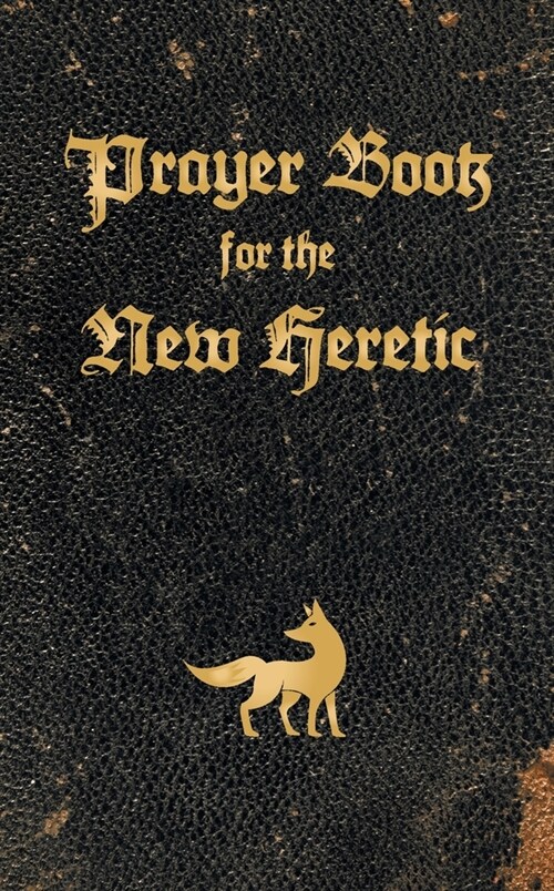 Prayer Book for the New Heretic (Paperback)