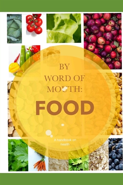 By word of mouth: FOOD: A handbook on health and nutrition. (Paperback)
