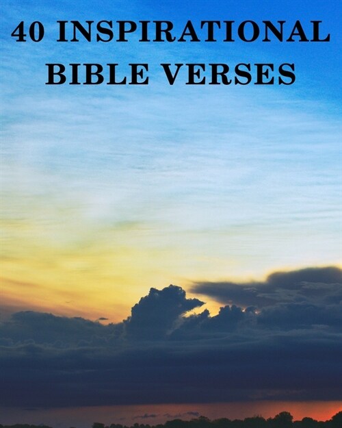 40 Inspirational Bible Verses: Inspirational Scriptures for Seniors with Dementia (Paperback)