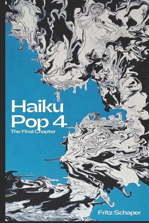 Haiku Pop 4: The Final Chapter (Paperback)