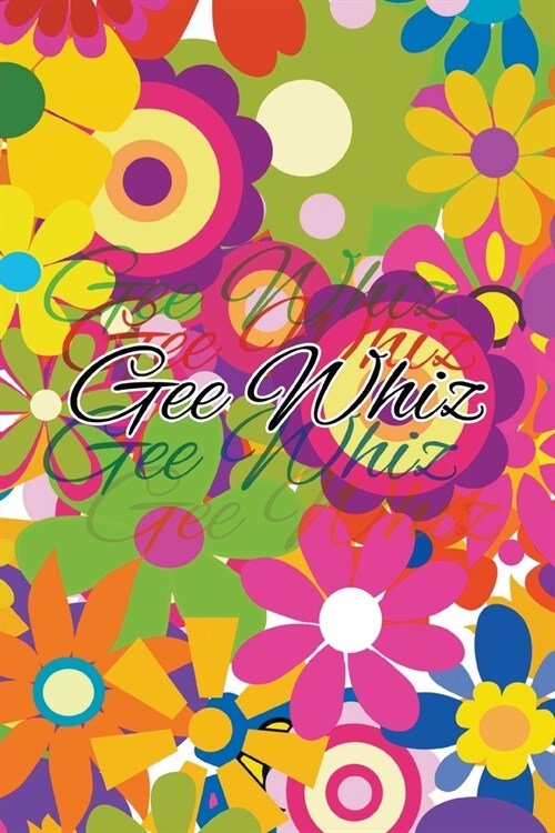 Gee Whiz (Paperback)