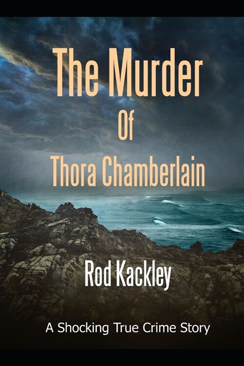 The Murder of Thora Chamberlain: A Shocking True Crime Story (Paperback)