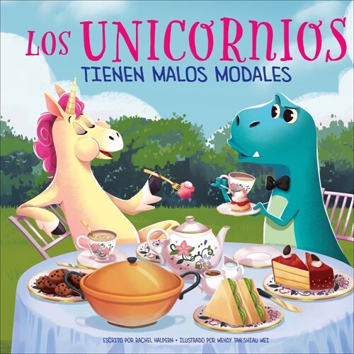 Los Unicornios Tienen Malos Modales (Unicorns Have Bad Manners) (Library Binding)