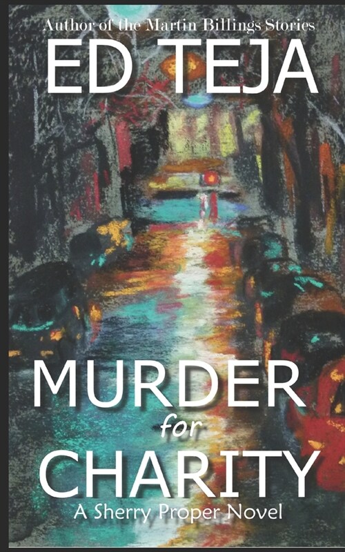 Murder For Charity: A Sherry Proper Novel (Paperback)
