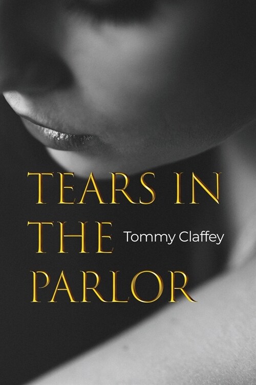 Tears in the Parlor (Paperback)