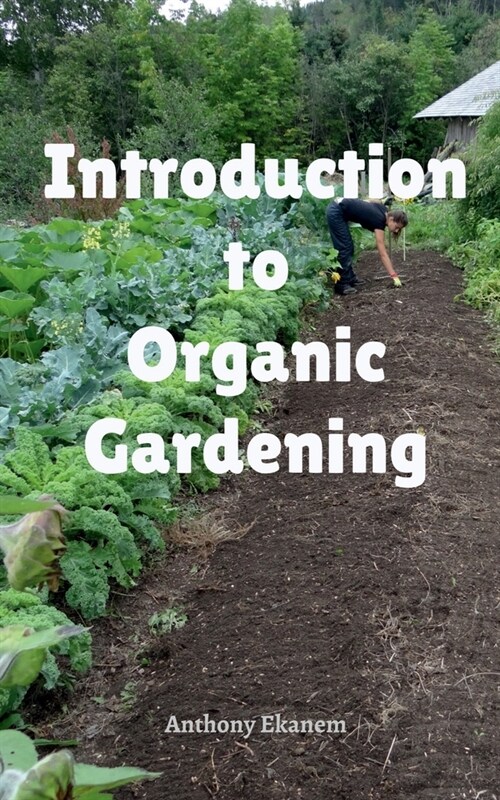 Introduction to Organic Gardening (Paperback)