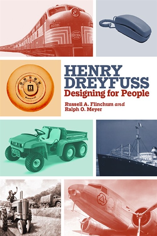 Henry Dreyfuss: Designing for People (Paperback)