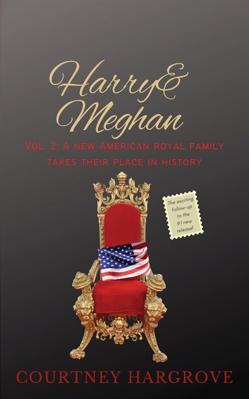 Harry & Meghan: Vol. 2: A New American Royal Family Takes Their Place in History (Paperback)