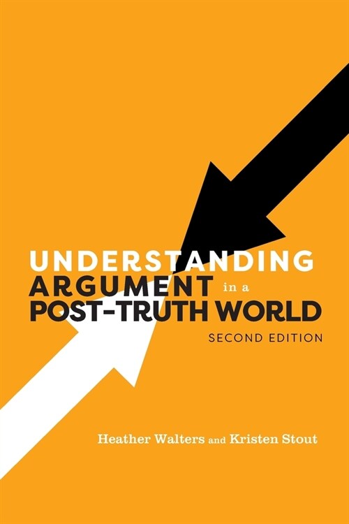 Understanding Argument in a Post-Truth World (Paperback)