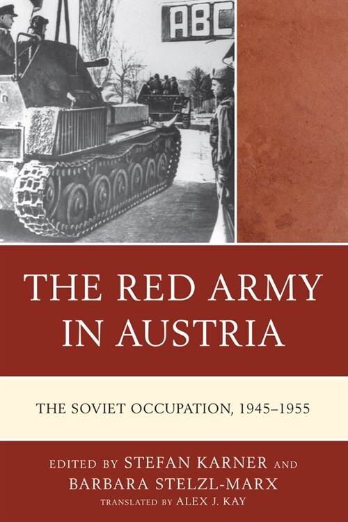 The Red Army in Austria: The Soviet Occupation, 1945-1955 (Paperback)
