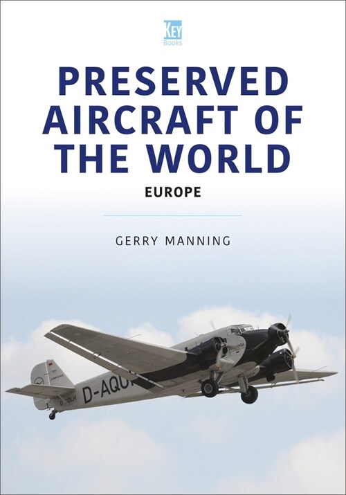 Preserved Aircraft of the World: Europe (Paperback)