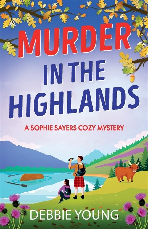 Murder in the Highlands : The page-turning cozy murder mystery from Debbie Young (Paperback)