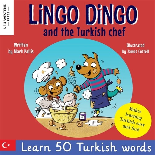 Lingo Dingo and the Turkish chef: Laugh as you learn Turkish! Turkish for kids book (bilingual Turkish English) (Paperback)