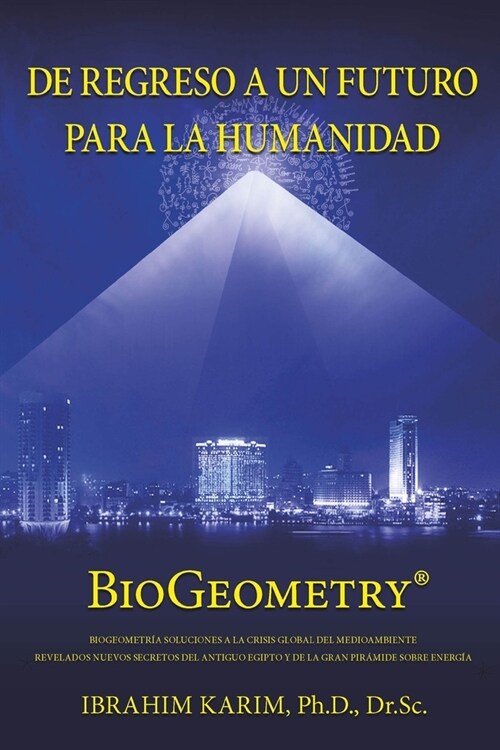 De Regreso a un Futuro Para a Humanidad: BioGeometry (Paperback)