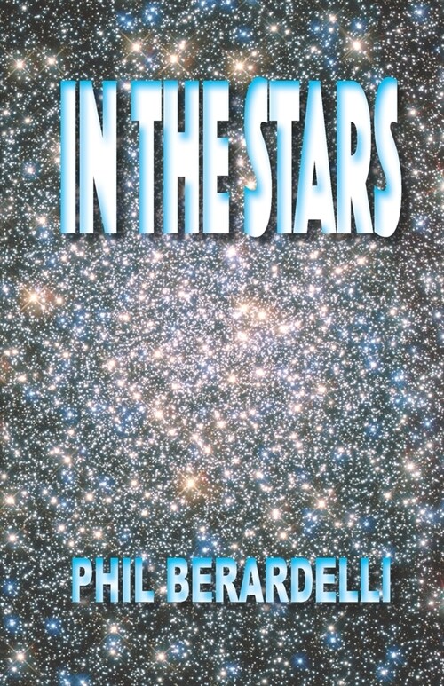 In the Stars: Cosmic Reports and Commentary 2003-2005 (Paperback)