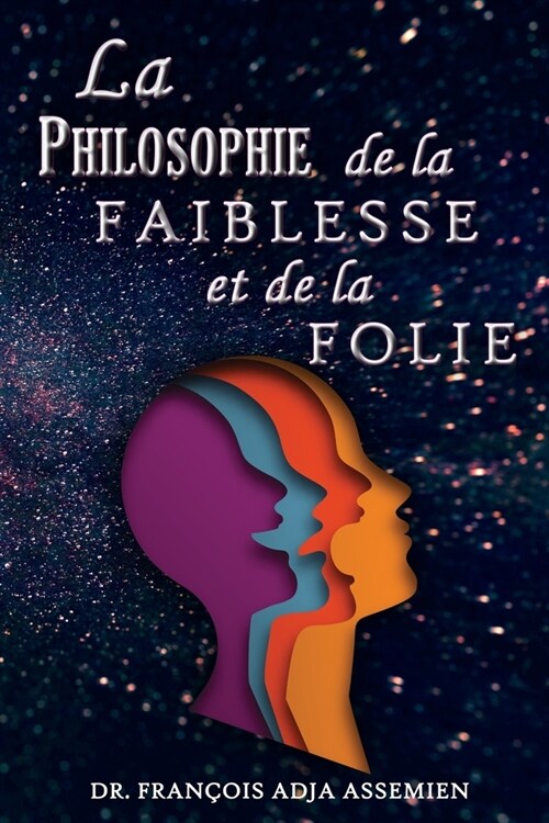 La Philosophie De La Faiblesse Et De La Folie (Paperback)