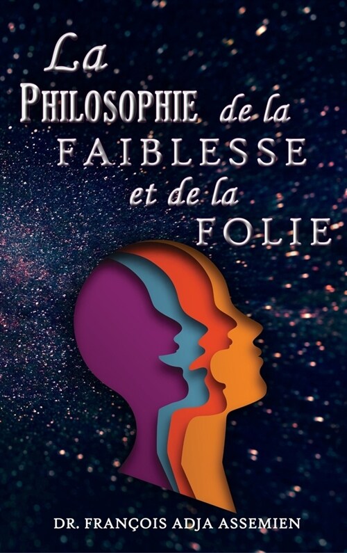 La Philosophie De La Faiblesse Et De La Folie (Hardcover)