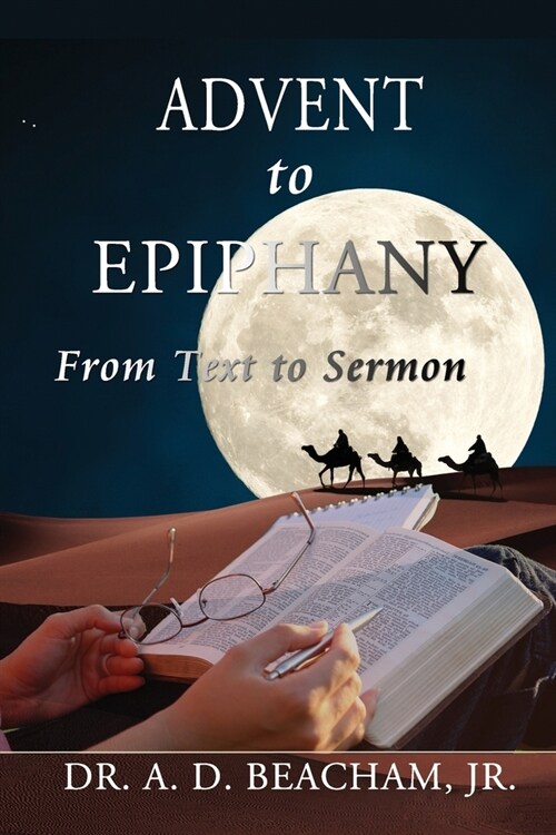 Advent to Epiphany: From Text to Sermon (Paperback)