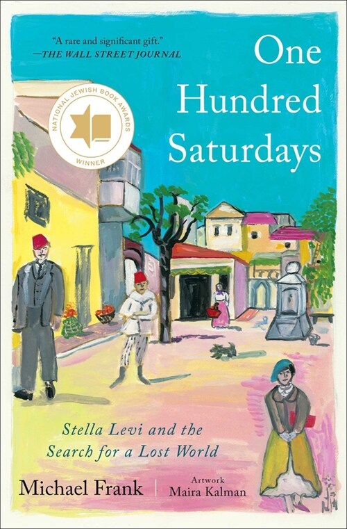 One Hundred Saturdays: Stella Levi and the Search for a Lost World (Paperback)