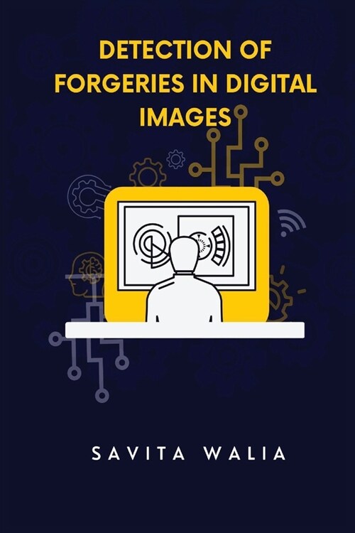 Detection of Forgeries in Digital Images (Paperback)