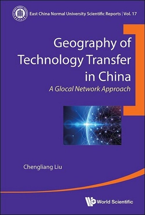 Geography of Technology Transfer in China: A Glocal Network Approach (Hardcover)