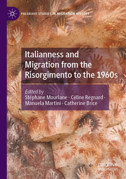 Italianness and Migration from the Risorgimento to the 1960s (Paperback, 2022)