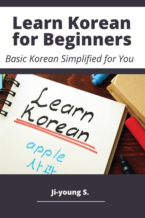 Learn Korean for Beginners - Basic Korean Simplified for You (Paperback)