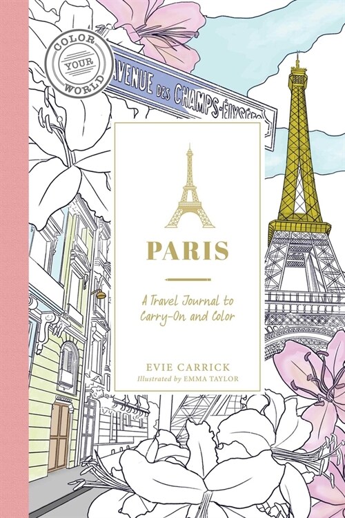 Paris: A Color-Your-Own Travel Journal (Paperback)