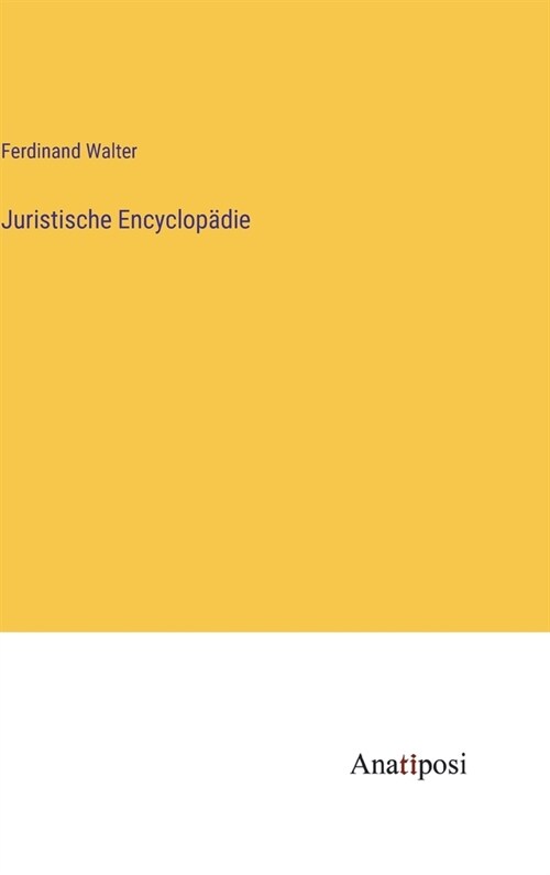 Juristische Encyclop?ie (Hardcover)