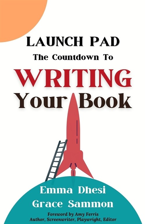 Launch Pad: The Countdown to Writing Your Book (Paperback)