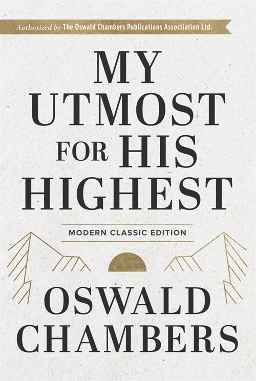 My Utmost for His Highest: Modern Classic Language Hardcover (365-Day Devotional Using Niv) (Hardcover, Modern Classic)