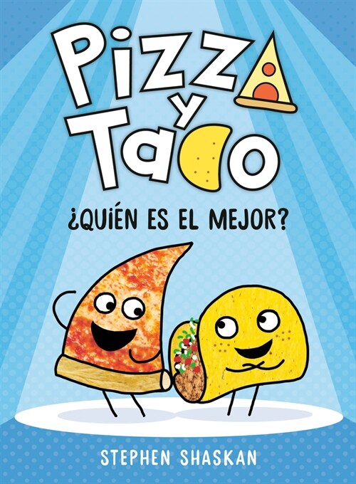 Pizza Y Taco: 풯ui? Es El Mejor?: (A Graphic Novel) (Library Binding)